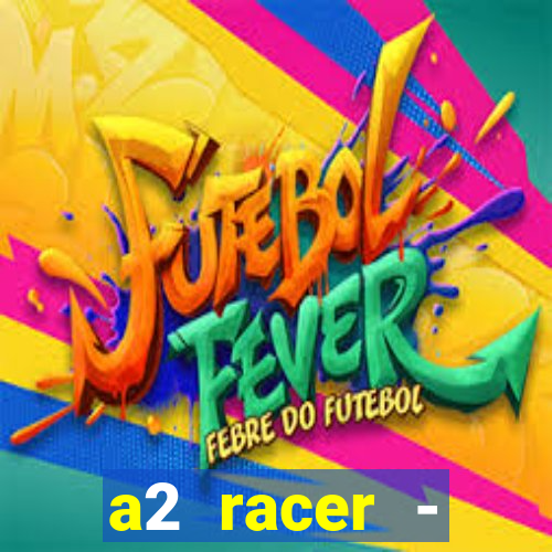 a2 racer - riscando o asfalto filme completo dublado download