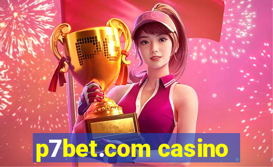 p7bet.com casino