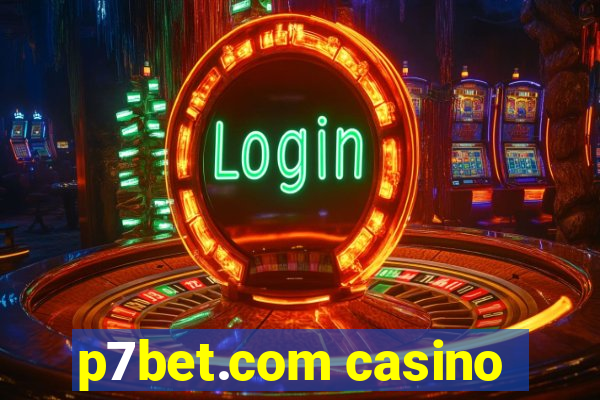 p7bet.com casino