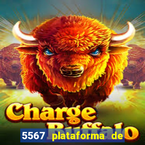 5567 plataforma de jogos login