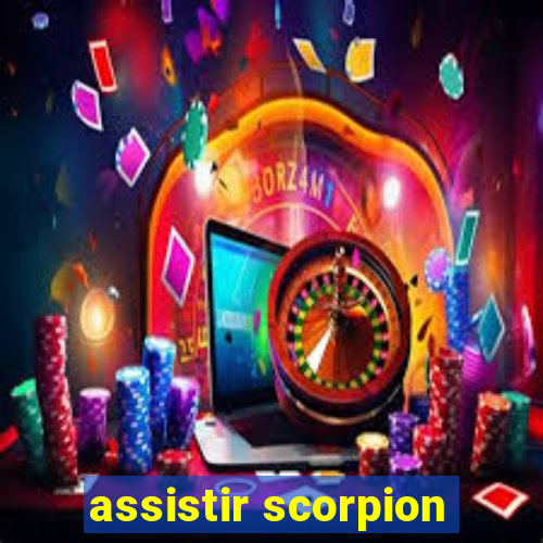 assistir scorpion