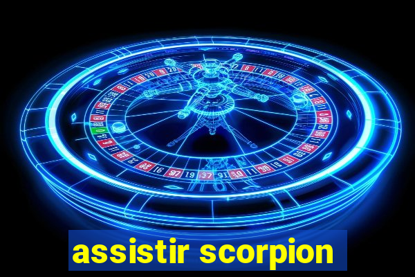 assistir scorpion