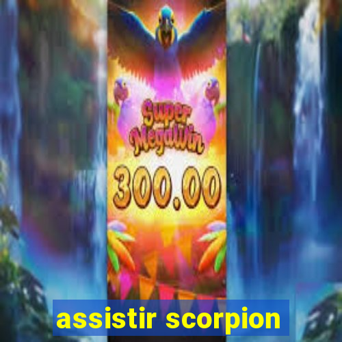 assistir scorpion