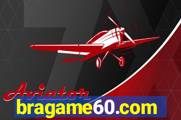 bragame60.com