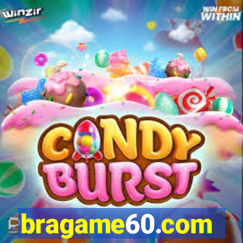 bragame60.com