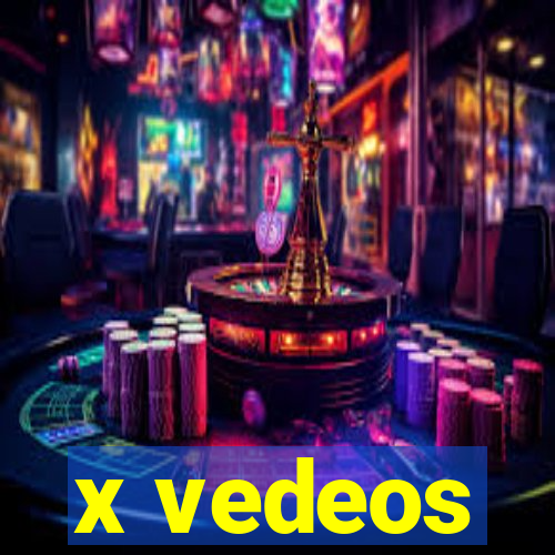 x vedeos