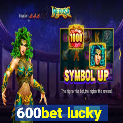 600bet lucky