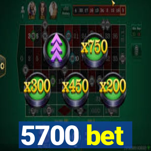 5700 bet