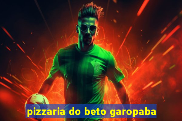 pizzaria do beto garopaba