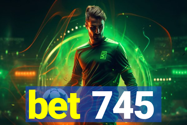 bet 745