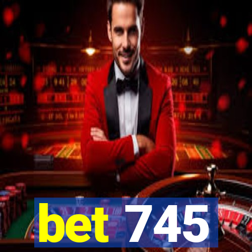 bet 745