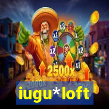 iugu*loft