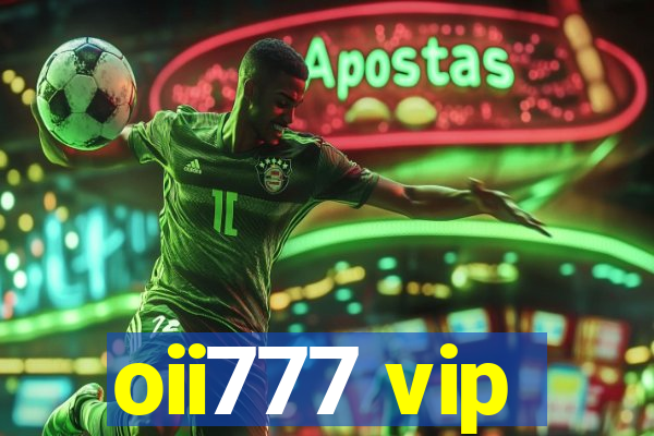 oii777 vip