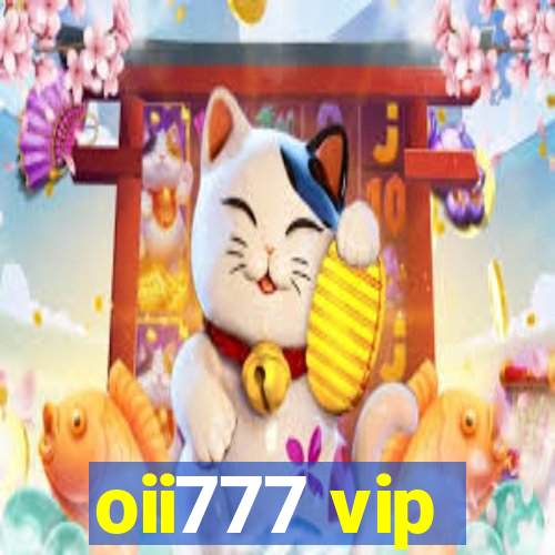 oii777 vip