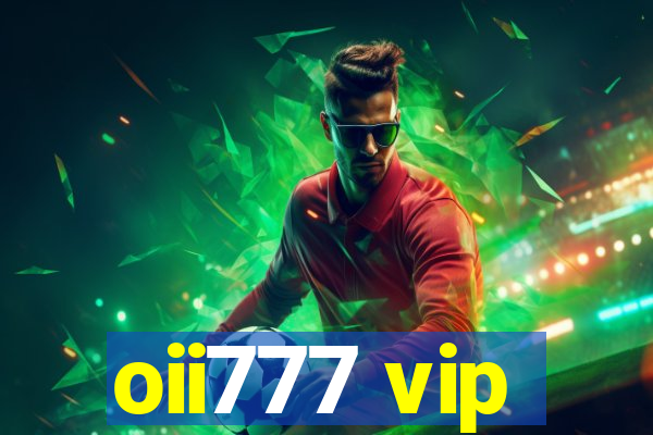 oii777 vip