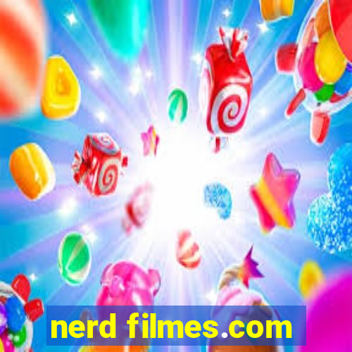 nerd filmes.com