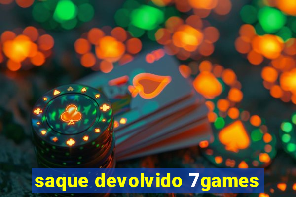 saque devolvido 7games