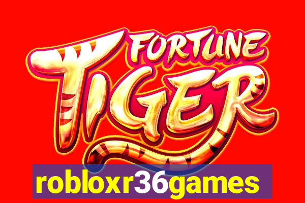 robloxr36games