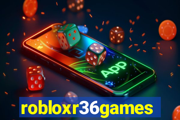 robloxr36games