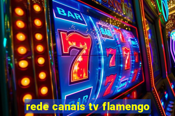 rede canais tv flamengo