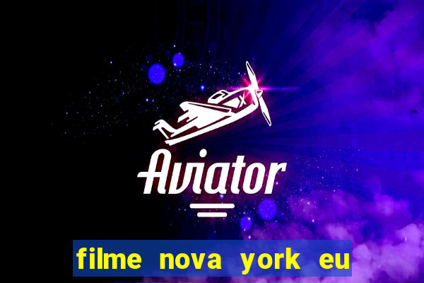 filme nova york eu te amo completo dublado