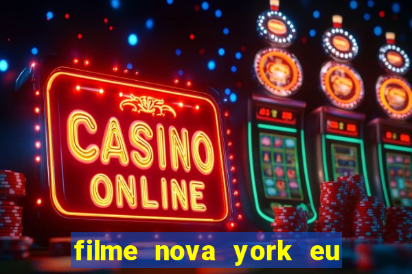 filme nova york eu te amo completo dublado