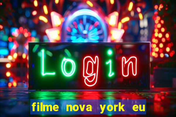 filme nova york eu te amo completo dublado