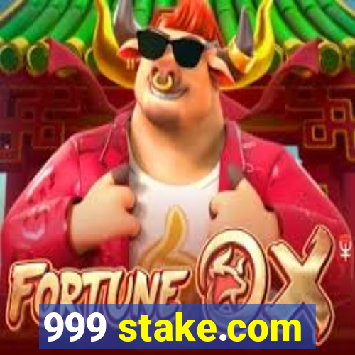 999 stake.com