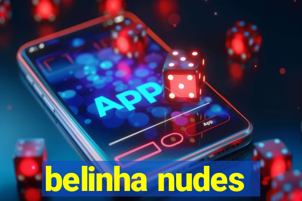 belinha nudes