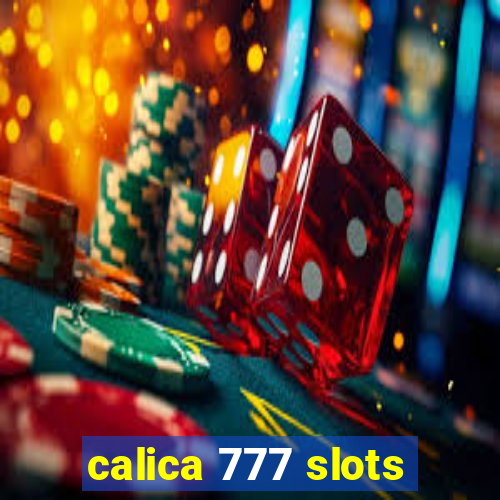 calica 777 slots