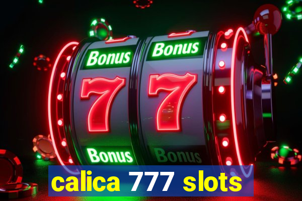 calica 777 slots