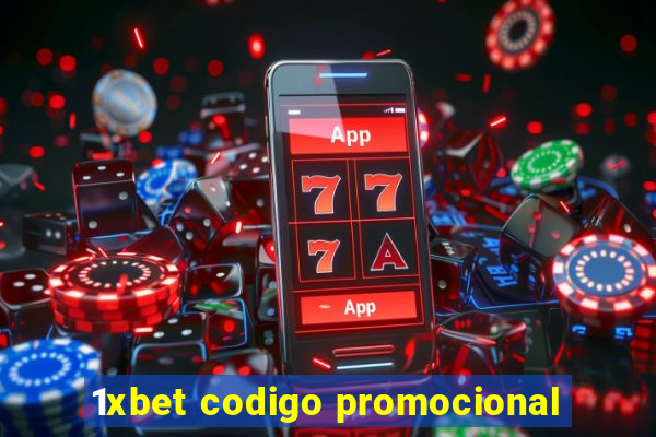 1xbet codigo promocional