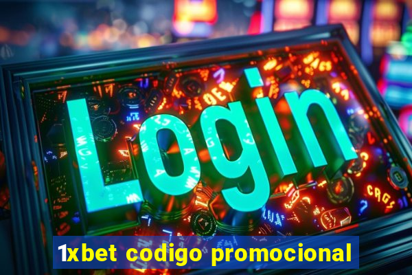 1xbet codigo promocional