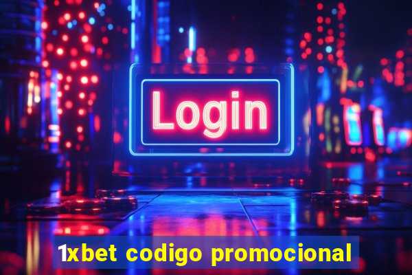 1xbet codigo promocional