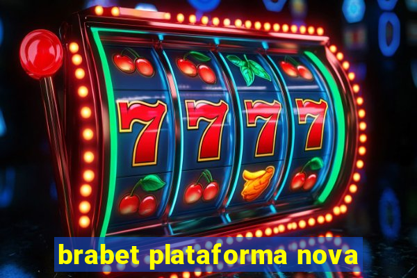 brabet plataforma nova