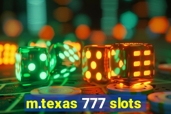 m.texas 777 slots