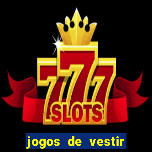 jogos de vestir click jogos