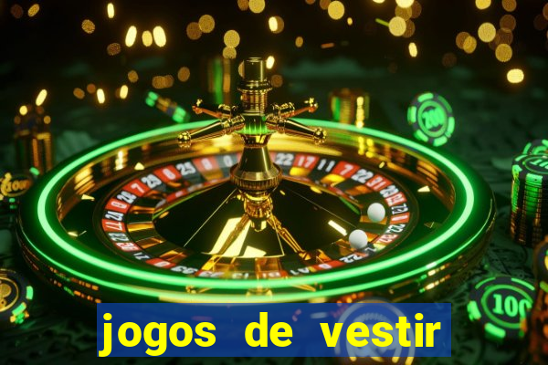 jogos de vestir click jogos