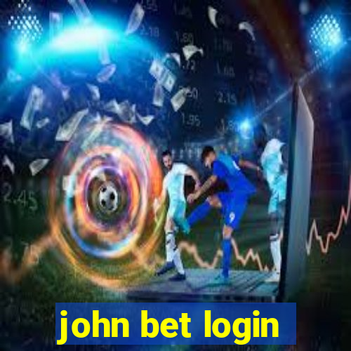 john bet login