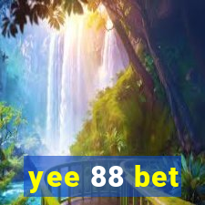 yee 88 bet