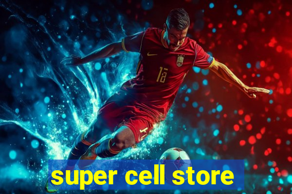 super cell store