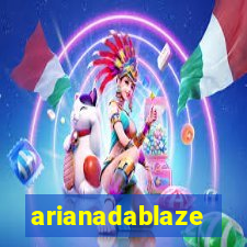 arianadablaze