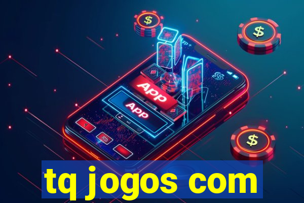 tq jogos com