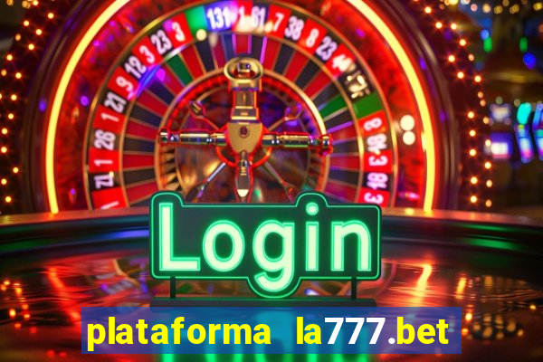 plataforma la777.bet é confiável