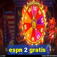 espn 2 gratis