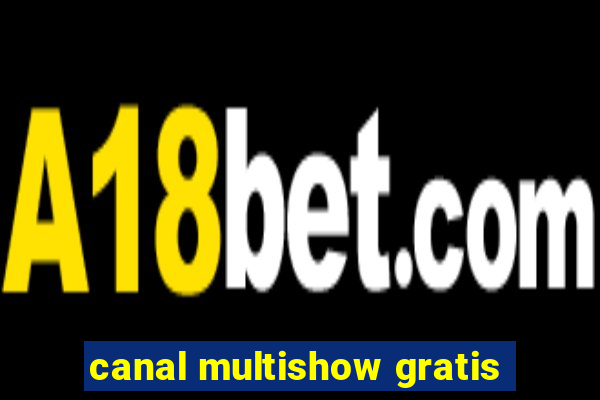 canal multishow gratis