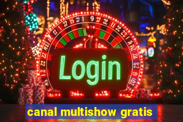 canal multishow gratis