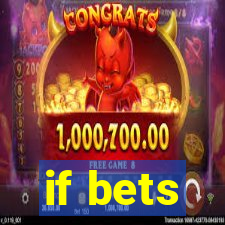 if bets