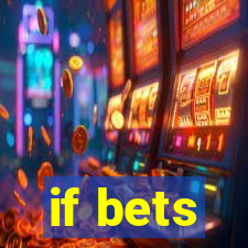 if bets