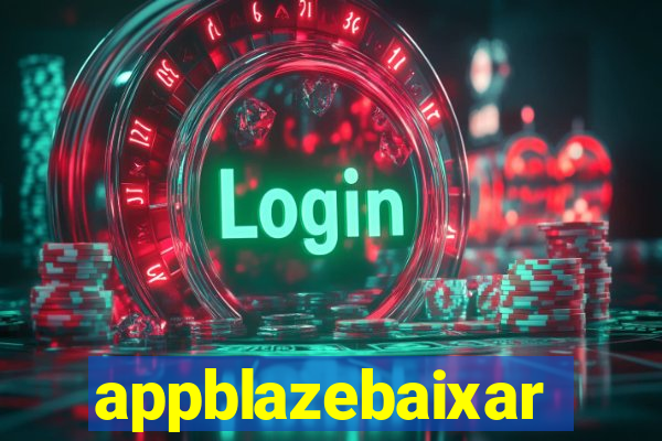 appblazebaixar